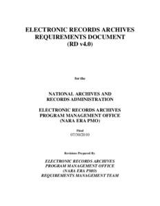 ELECTRONIC RECORDS ARCHIVES REQUIREMENTS DOCUMENT (RD v4.0) for the