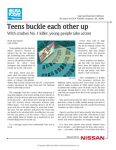 Special Reprint Edition As seen in USA TODAY, August 28, 2006 Teens buckle each other up With crashes No. 1 killer, young people take action Fewer than half of high