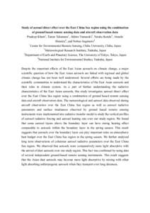 Study of aerosol direct effect over the East China Sea region using the combination of ground based remote sensing data and aircraft observation data Pradeep Khatri1, Tamio Takamura1, Akhiro Yamazaki2, Yutaka Kondo3, Ats