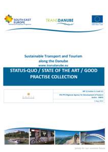 Sustainable Transport and Tourism along the Danube www.transdanube.eu STATUS-QUO / STATE OF THE ART / GOOD PRACTISE COLLECTION