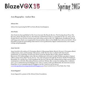 Spring 2015 Acta Biographia - Author Bios Adreyo Sen Adreyo Sen is pursuing his MFA at Stony Brook, Southampton. Alex Neely