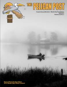 THE  PELICAN POST A quarterly publication - Weeks Bay Foundation Fall 2013 Volume 28, No. 3