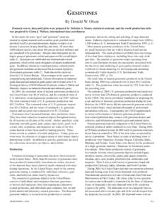 Gemstones By Donald W. Olson Domestic survey data and tables were prepared by Nicholas A. Muniz, statistical assistant, and the world production table was prepared by Glenn J. Wallace, international data coordinator. In 