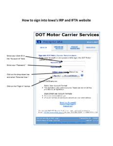 How to sign into Iowa’s IRP and IFTA website  Enter your client ID in the “Account Id” field. Enter your “Password.”