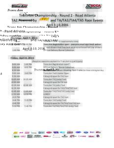 Trans	Am	Championship	-	Round	2	-	Road	Atlanta TA2	Powered	by																and	TA/TA3/TA4/TA5	Race	Events April	8-10,	2016 Thursday,	April	7,	2016 noon