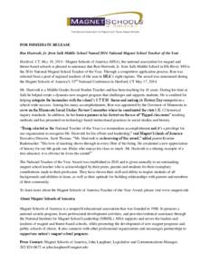 The National Association for Magnet and Theme-Based Schools  FOR IMMEDIATE RELEASE Ron Hustvedt, Jr. from Salk Middle School Named 2014 National Magnet School Teacher of the Year Hartford, CT, May 18, [removed]Magnet Schoo