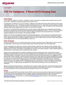 Issue: JulyETS Tax Intelligence: A Recent SUTA Dumping Case Case Facts  In 2010, Quality Home Solutions, LLC (“Quality”), a residential home builder in West Virginia, was assigned a state unemployment insuranc