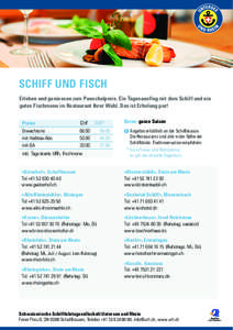 SCHIFF UND FISCH Erleben und geniessen zum Pauschalpreis. Ein Tagesausflug mit dem Schiff und ein gutes Fischmenu im Restaurant Ihrer Wahl. Das ist Erholung pur!