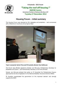 RI Australia – 2012 Forum  “Taking the roof off housing !” INSPIRE Centre RI Australia