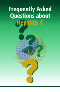 Frequently Asked Questions about Hepatitis C ??