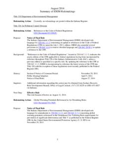 August 2014 Summary of IDEM Rulemakings Title 318 Department of Environmental Management Rulemaking Action:  Currently, no rulemakings are posted within the Indiana Register.