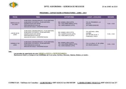 DPTO. AGRONOMIA – GERENCIA DE NEGOCIOS  19 de JUNIO de 2014 PROGRAMA – CAPACITACIÓN A PRODUCTORES – JUNIO – 2014 FECHA