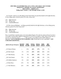 EPIC▪MRA STATEWIDE POLL OF ACTIVE AND LIKELY 2012 VOTERS FREQUENCY REPORT OF SURVEY RESPONSES [600 SAMPLE – ERROR ±4%] Polling Dates: October 1, 2011 through October 4, 2011  __03. Overall, would you say that things