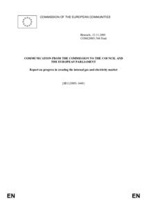 Europe / Economy of the European Union / Politics of the European Union / Energy in the European Union / Electric power distribution / Electricity market / Energy market / Natural gas / Third Energy Package / European Union / Energy economics / Energy