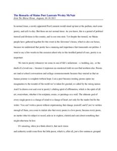 The Remarks of Maine Poet Laureate Wesley McNair from The Blaine House, Augusta, [removed]In normal times, a newly appointed Poet Laureate would stand up here at the podium, read some poetry, and call it a day. But the