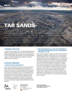 NRDC Policy Basics  February 2013 FS:13-01-G  TAR SANDS