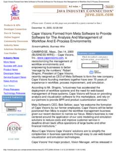 Cape Visions Formed from Meta Software to Provide Software for The Analysis And Management of Workflow And E-Process Environments  (Please note: Content on this page was provided by a party external to Sun.) December 14,