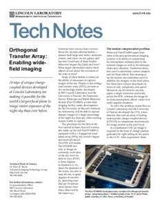 www.ll.mit.edu  Tech Notes Orthogonal Transfer Array: Enabling widefield imaging