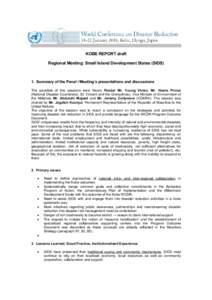 KOBE REPORT draft Regional Meeting: Small Island Development States (SIDS) 1. Summary of the Panel / Meeting’s presentations and discussions The panelists of this sessions were Niue’s Pemier Mr. Young Vivian, Mr. How