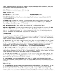 TITLE: Quantifying the short- and long-term impacts of mountain pine beetle (MPB) outbreaks on forest fuels and other stand attributes in the Intermountain West LOCATION: Colorado, Idaho, Montana, Utah, Wyoming DATE: 30 