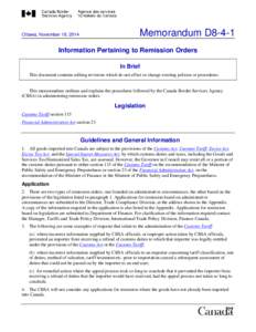 Memorandum D8-4-1  Ottawa, November 18, 2014 Information Pertaining to Remission Orders In Brief