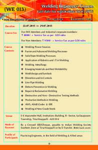 (WEWelding Engineers’ Course Last date for registration:   * Batch size: Minimum 15 participants