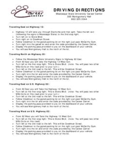 DRIVING DIRECTIONS Mississippi State University Career Center 300 Montgomery Hall[removed]Traveling East on Highway 12: •