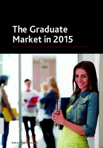 The Graduate Market in 2015 Annual review of graduate vacancies & starting salaries at Britain’s leading employers Produced by High Fliers Research