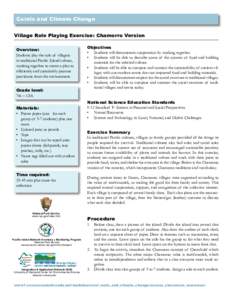 Corals and Climate Change Village Role Playing Exercise: Chamorro Version Overview: Students play the role of villagers in traditional Pacific Island culture, working together to create a plan to