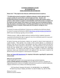 CUYAHOGA COMMUNITY COLLEGE BCI GUIDELINES FOR STERILE PROCESSING AND DISTRIBUTION Please note: **This program does allow for conditional/provisional acceptance. **Conditional/provisional acceptance is defined as allowing