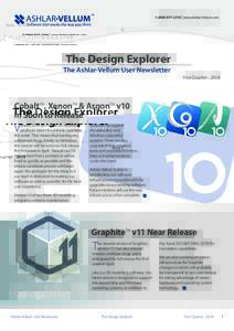 The Design Explorer The Ashlar-Vellum User Newsletter First Quarter , 2018 Cobalt™, Xenon™ & Argon™ v10 in Soon to Release