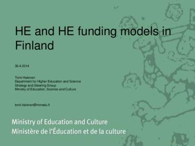 HE and HE funding models in FinlandTomi Halonen Department for Higher Education and Science