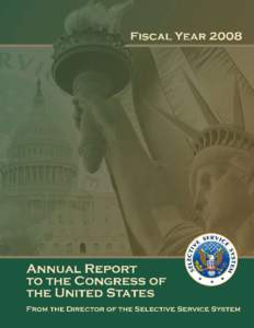 Fiscal Year[removed]Annual Report to the Congress of the United States From the Director of the Selective Service System