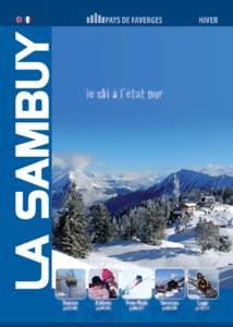 Une montagne de plaisirs... La Sambuy est une station familiale à taille humaine, réputée pour sa convivialité. Laissez-vous charmer...