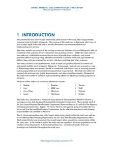 CENTRAL MINNESOTA AREA COMMUTER STUDY | FINAL REPORT Minnesota Department of Transportation 1 INTRODUCTION The potential for new intercity and intercounty public transit service and other transportation programs exists i