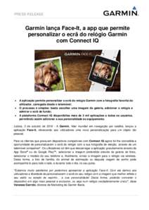 PRESS RELEASE  Garmin lança Face-It, a app que permite personalizar o ecrã do relógio Garmin com Connect IQ