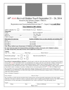 69th AAA Revival Glidden Tour September 21 – 26, 2014 Hosted by the Defiance Chapter, VMCCA Defiance, Ohio Registration must be postmarked between June 1st – August 1st or until filled Tour limited to 200 vehicles