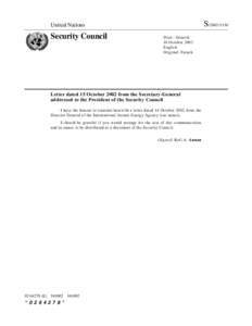 Nuclear proliferation / Politics / Mohamed ElBaradei / International Atomic Energy Agency / United Nations Monitoring /  Verification and Inspection Commission / United Nations Security Council Resolution / Iraq disarmament timeline 1990–2003 / Iraq and weapons of mass destruction / International relations / United Nations