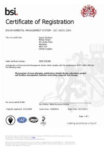Certificate of Registration ENVIRONMENTAL MANAGEMENT SYSTEM - ISO 14001:2004 This is to certify that: Space Solutions Bishop House