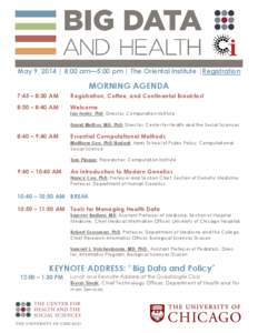 May 9, 2014 | 8:00 am—5:00 pm | The Oriental Institute |Registration  MORNING AGENDA 7:45 – 8:30 AM  Registration, Coffee, and Continental Breakfast
