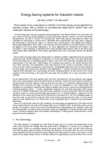 Energy Saving systems for Induction motors. Are they a sham? Do they work? There seems to be a resurgence in interest in the Nola energy saving algorithm for induction motors, with a number of manufacturers beginning to 