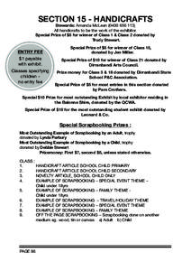 SECTION 15 - HANDICRAFTS Stewards: Amanda McLean[removed]All handicrafts to be the work of the exhibitor. Special Prize of $5 for winner of Class 1 & Class 2 donated by Trudy Stewart.