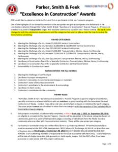 Parker, Smith & Feek “Excellence in Construction” Awards AGC would like to extend an invitation for your firm to participate in this year’s awards program. One of the highlights of our annual convention is the reco
