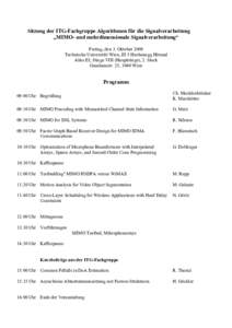 Sitzung der ITG-Fachgruppe Algorithmen für die Signalverarbeitung „MIMO- und mehrdimensionale Signalverarbeitung“ Freitag, den 3. Oktober 2008 Technische Universität Wien, EI 5 Hochenegg Hörsaal Altes EI, Stiege V