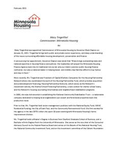 February[removed]Mary Tingerthal Commissioner, Minnesota Housing Bio Mary Tingerthal was appointed Commissioner of Minnesota Housing by Governor Mark Dayton on