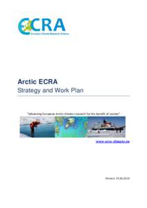 Arctic ECRA Strategy and Work Plan “Advancing European Arctic climate research for the benefit of society”  www.ecra-climate.eu