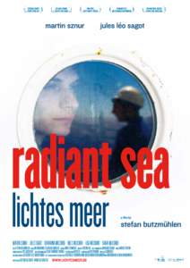 RADIANT SEA a film by Stefan Butzmühlen Germany 2014 · ~ 79 min Marek starts as a trainee on a container ship. It’s 197 metres long, 30 metres wide and bound for Martinique. Full of anticipation, he leaves his par