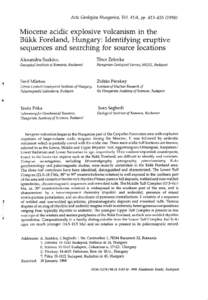 Acta Geologica Hungaica, VoL 41/4,pp[removed]Miocene acidic explosive volcanism in the Bukk Foreland, Hung ary: Identifying eruptive sequencesand searchirg for source locations