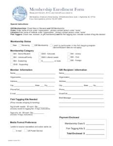 Membership Enrollment Form Please print this form, fill it in, and mail with your check to: Membership, American Littoral Society, 18 Hartshorne Drive, Suite 1, Highlands, NJ[removed]If you have questions, phone[removed]