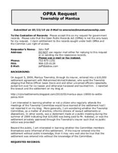 OPRA Request  Township of Mantua Submitted onvia E-Mail to  To the Custodian of Records: Please accept this as my request for government records. Please note that the Open Public Reco